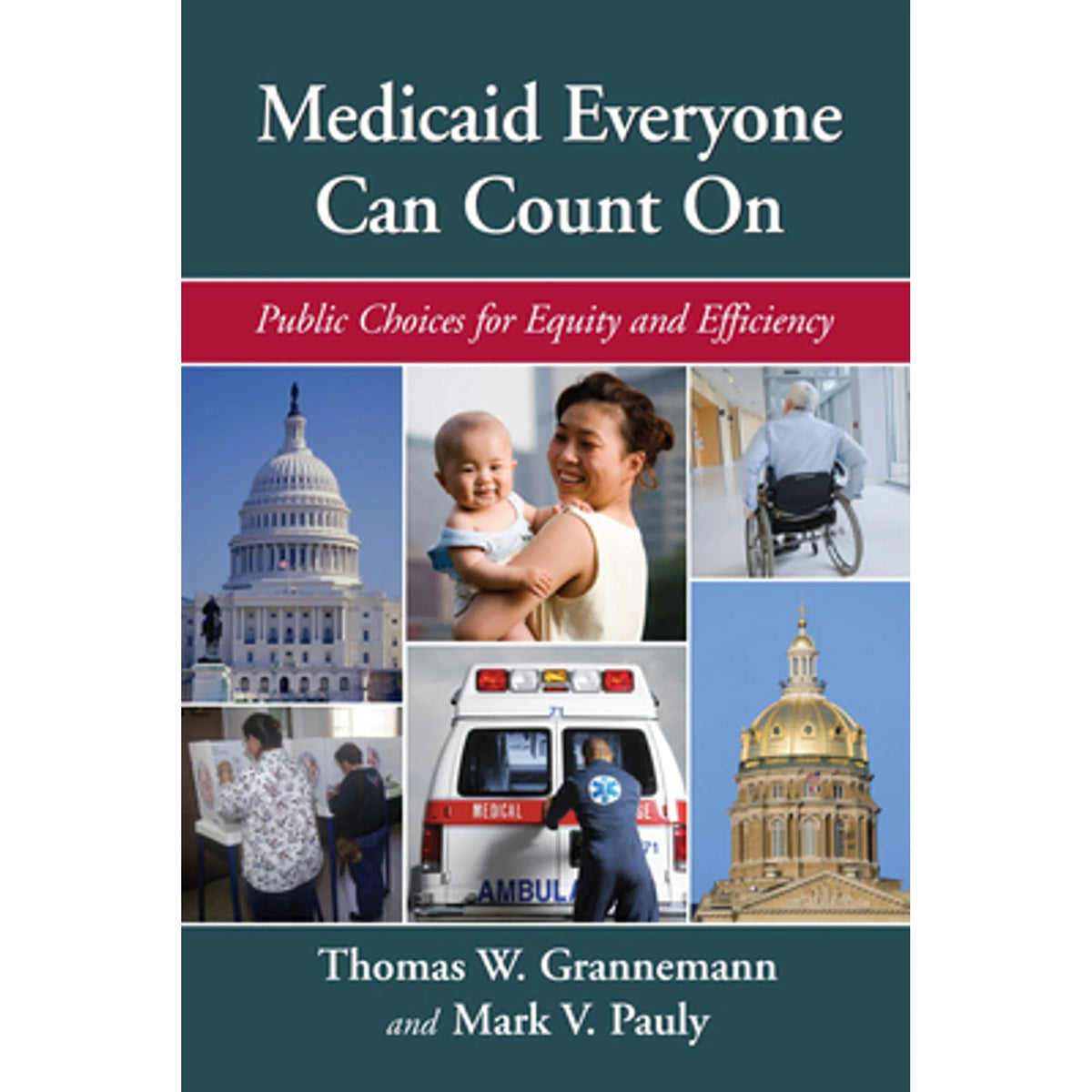 Pre-Owned Medicaid Everyone Can Count on: Public Choices for Equity and Efficiency Hardcover K457502
